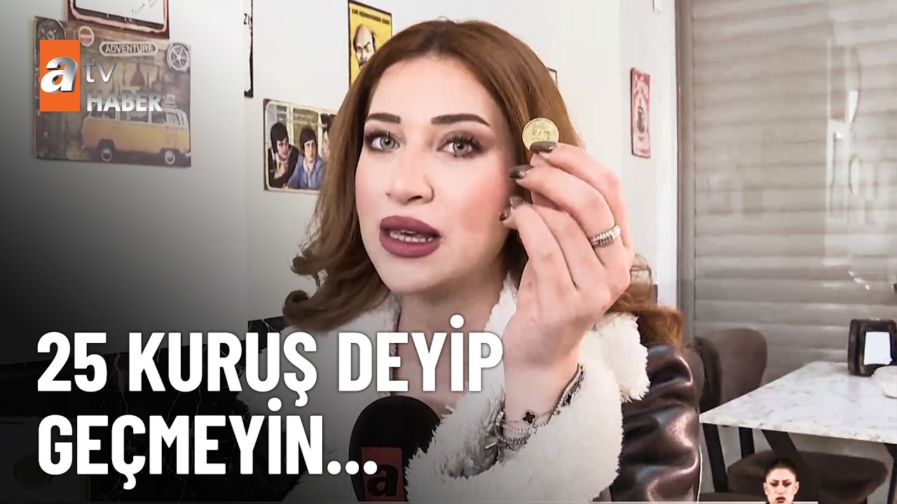 Yirmibeş kuruşlar artık altın kadar değerli!  -  atv Ana Haber 29 Mart 2026