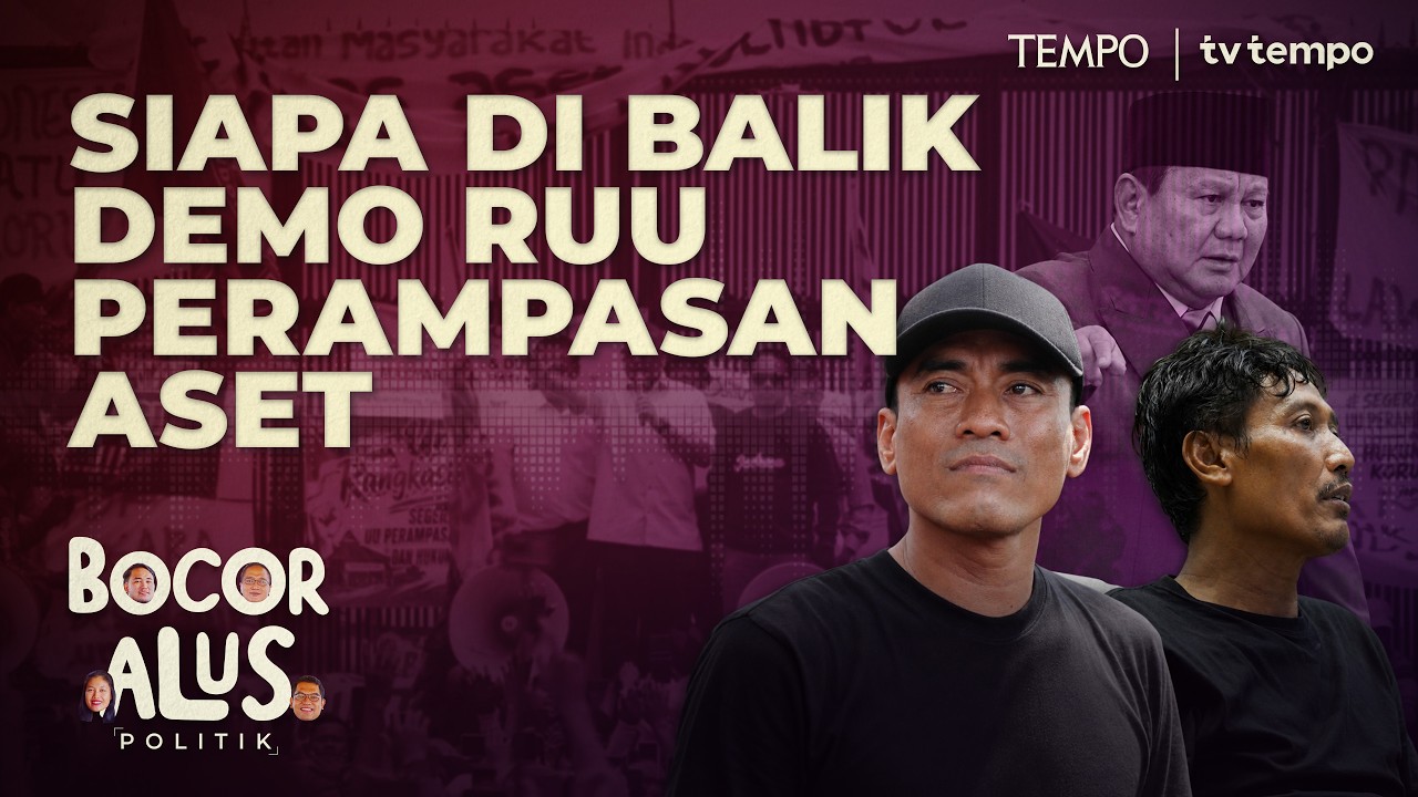 Peran Politikus Partai Gerindra dalam Unjuk Rasa RUU Perampasan Aset | Bocor Alus Politik