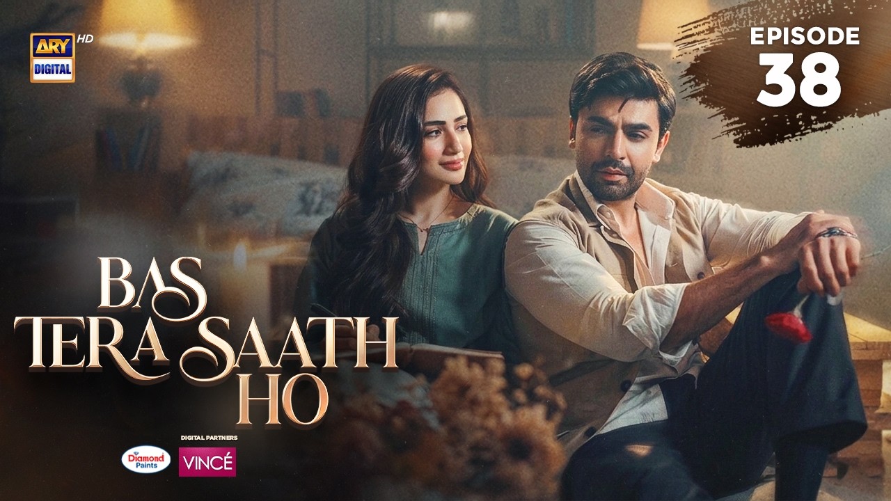 Bas Tera Saath Ho Episode 38 | 8 Sep 2026 | Farhan Saeed | Sana Javed | ENG SUB | ARY Digital