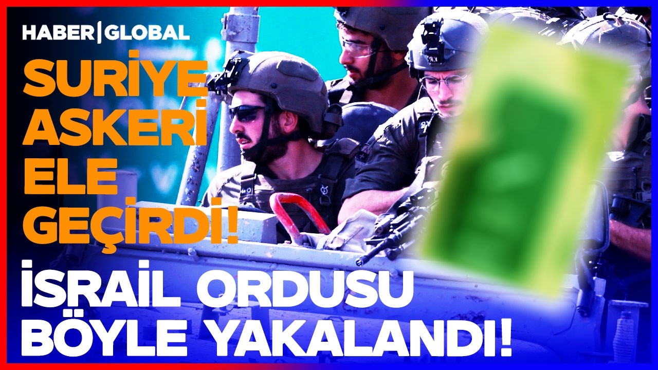 SURİYE ASKERİ İSRAİL ORDUSUNU BÖYLE YAKALADI! Netanyahu'nun Gizli Planları İfşa Oluyor!
