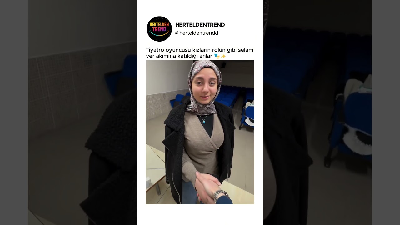 Tiyatro oyuncusu kızların rolün gibi selam ver akımına katıldığı anlar 🎭✨