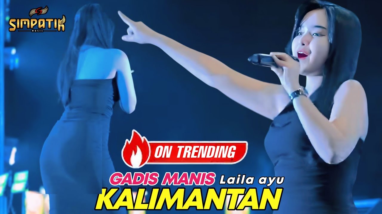 GADIS MANIS KALIMANTAN - LAILA AYU - SIMPATIK MUSIC
