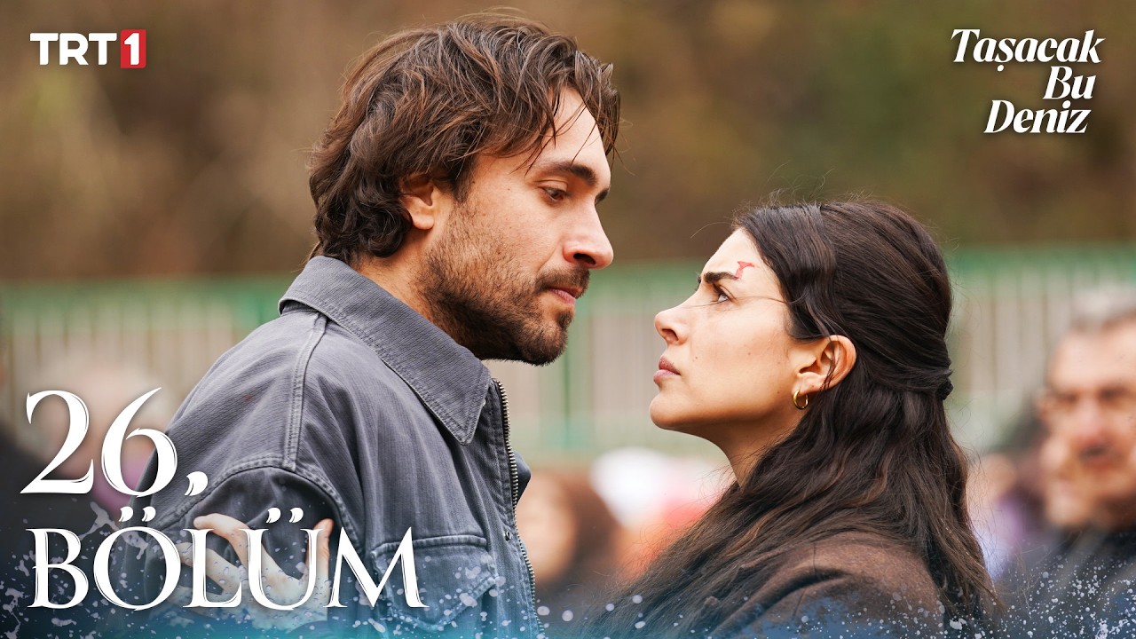 Taşacak Bu Deniz 26. Bölüm @trt1