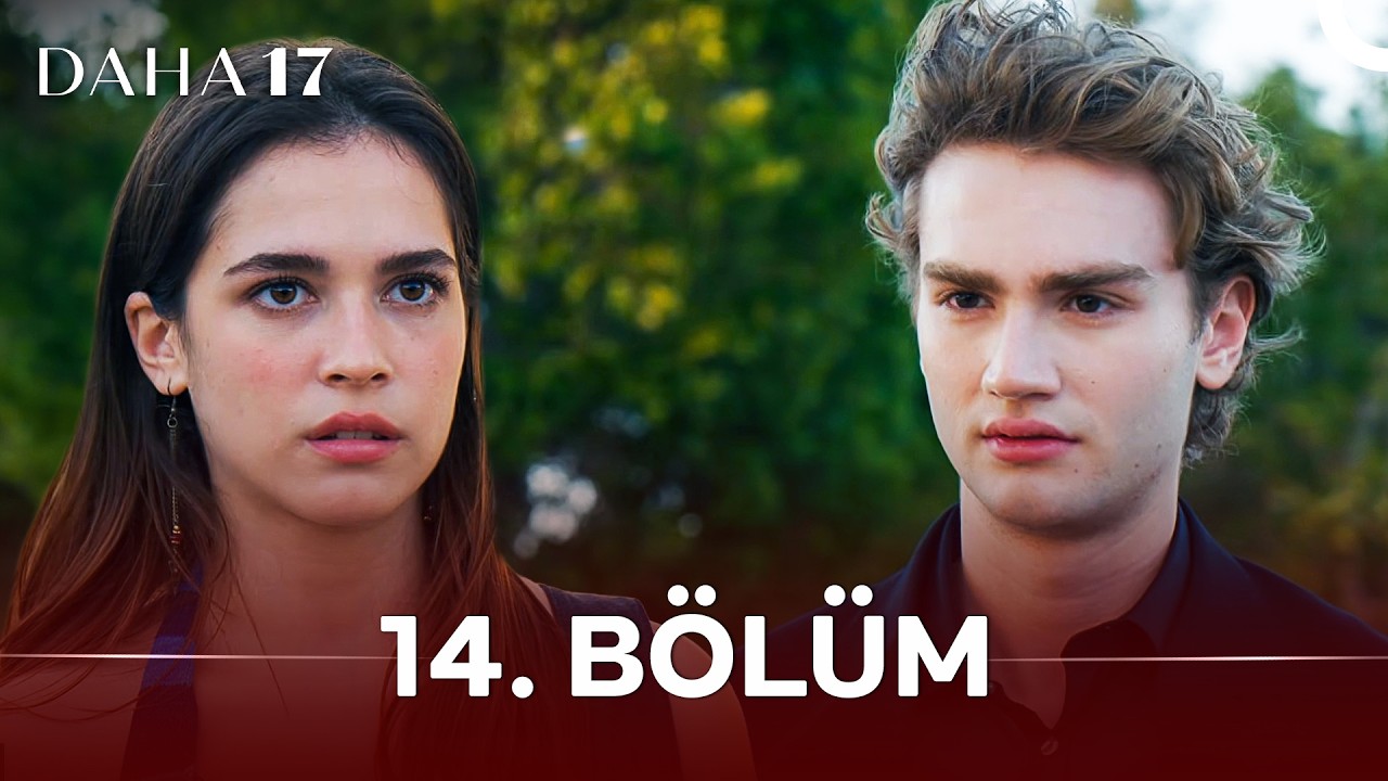 Daha 17 | 14. Bölüm