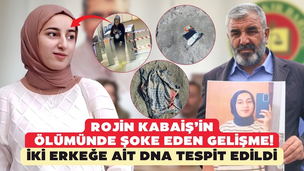Rojin'in ölümünde şoke eden gelişme! İki erkeğe ait DNA tespit edildi...