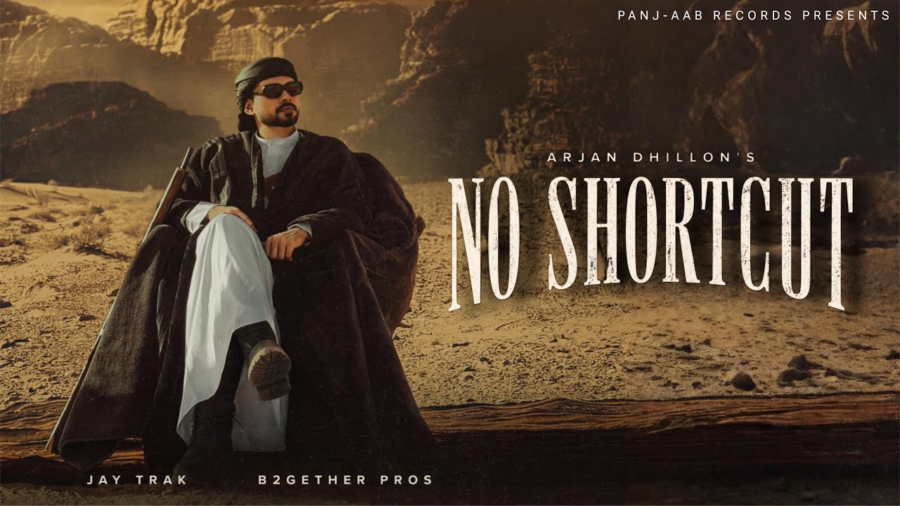 No Shortcut (Official Music Video) Arjan Dhillon | Jay Trak | Latest Punjabi Songs 2026