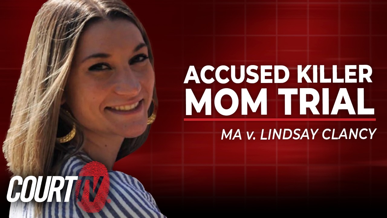 LIVE: MA v. Linsday Clancy - Day 5 | Accused Killer Mom Trial