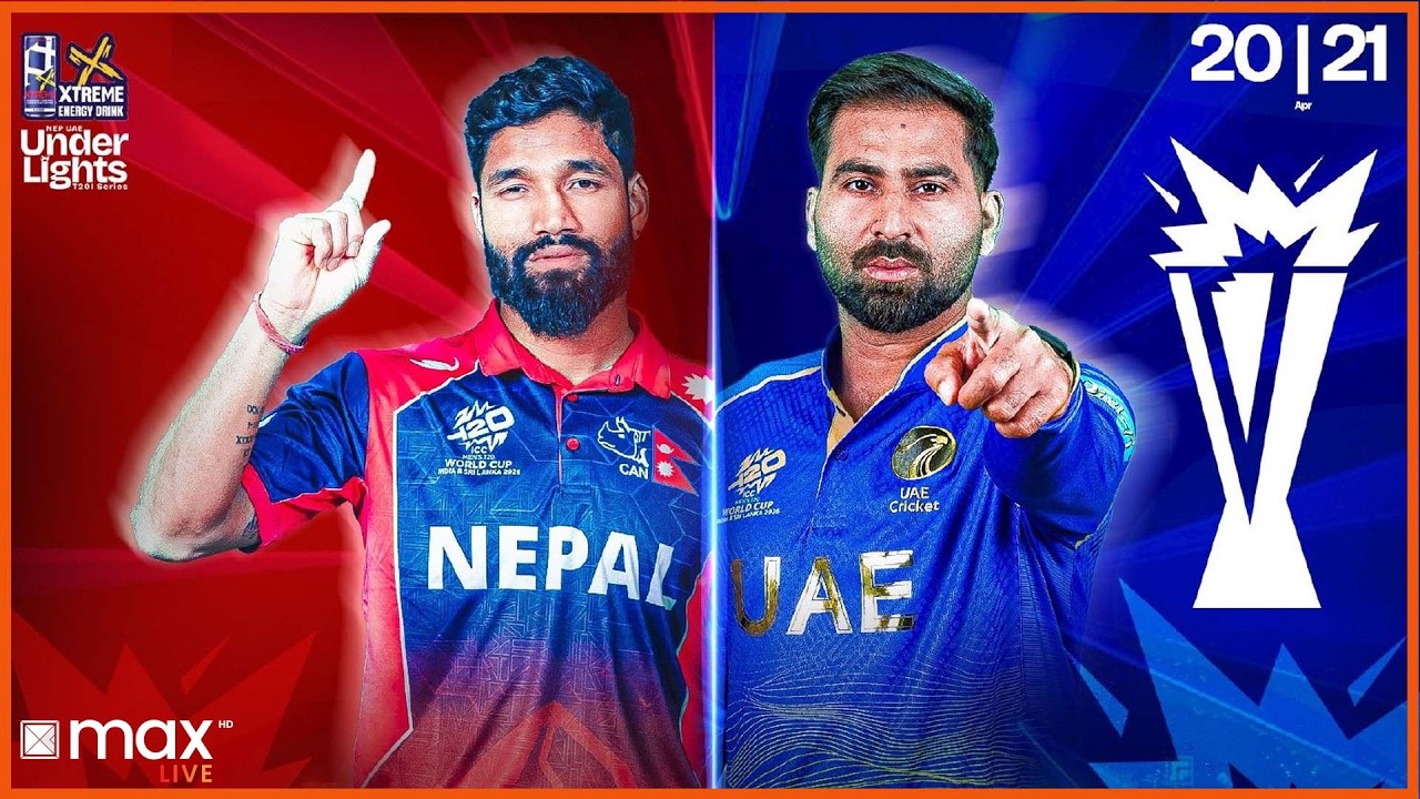 Nepal Vs UAE Under Lights T20I Series | 20 April 2026 | Kantipur Max HD
