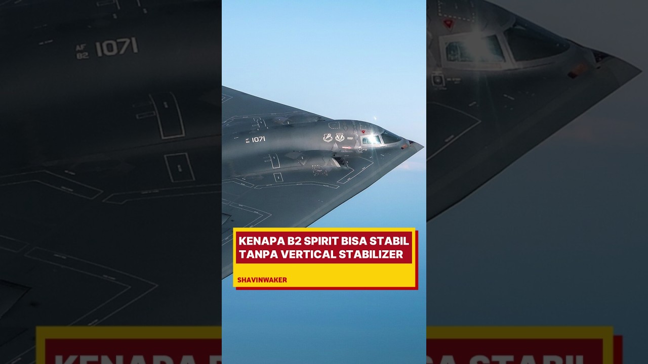 Kenapa B2 Spirit tetap stabil tanpa vertical stabilize?