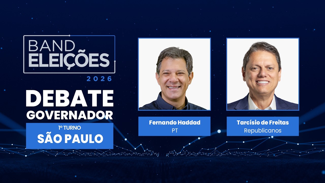 DEBATE NA BAND: GOVERNO DE SÃO PAULO | 09/08/2026