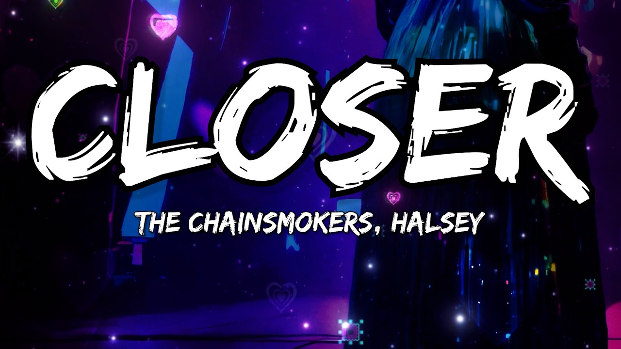 The Chainsmokers, Halsey - Closer (Lyrics)