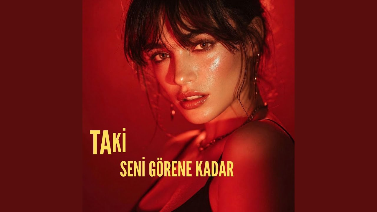 Ta Ki Seni Görene Kadar