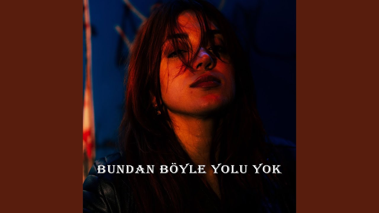 Bundan Böyle Yolu Yok
