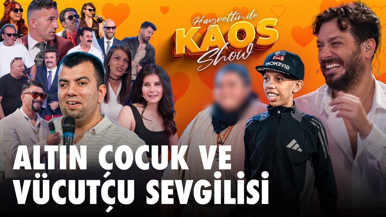 Hayrettin ile Kaos Show - 2.Sezon 15.Bölüm | Altın Çocuk Ve Vücutçu Sevgilisi