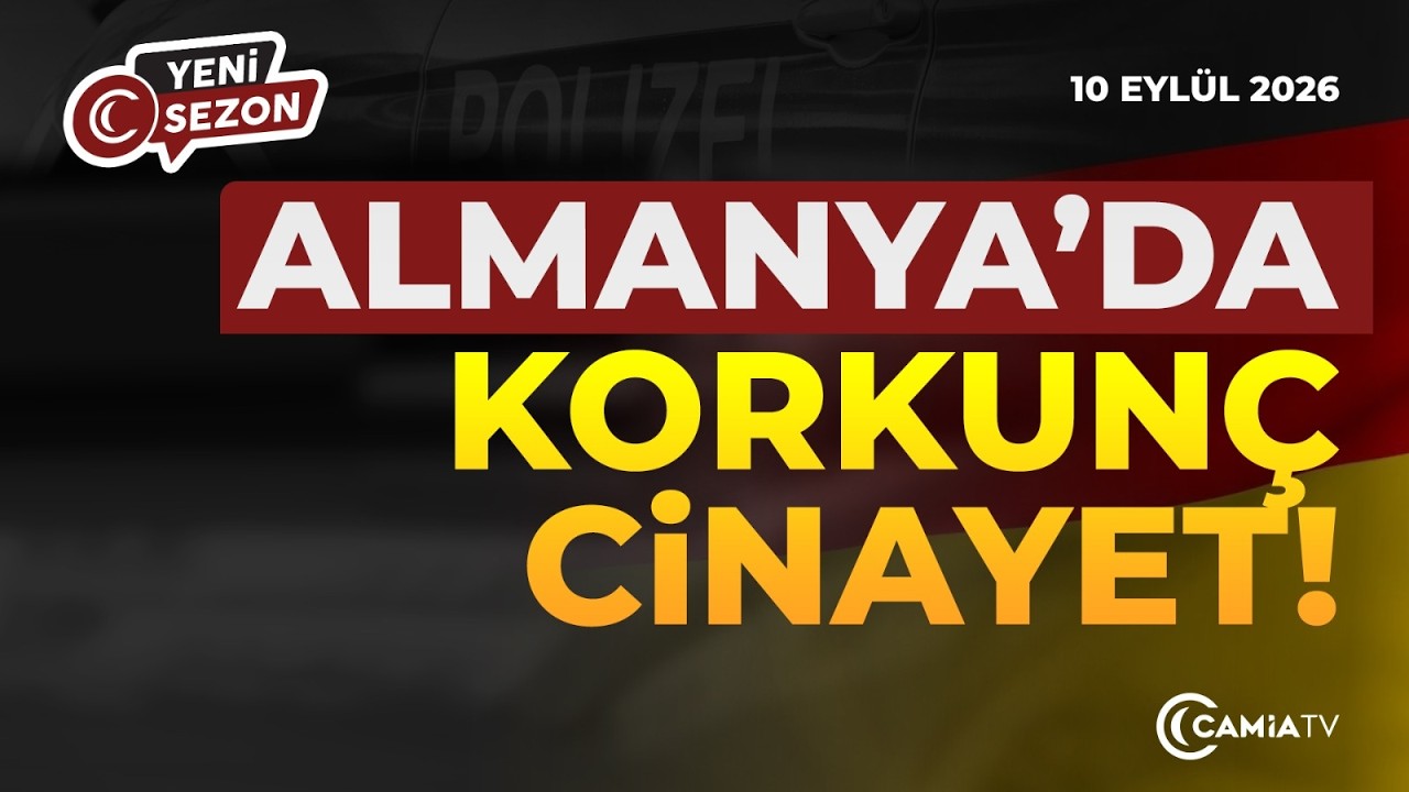 Almanya’da Korkunç Cinayet! - 10 Eylül 2026
