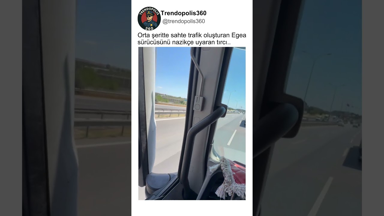Orta Şeritte Sahte Trafik Oluşturan Egea Sürücüsünü Nazikçe Uyaran Tırcı Abimiz🤣😂