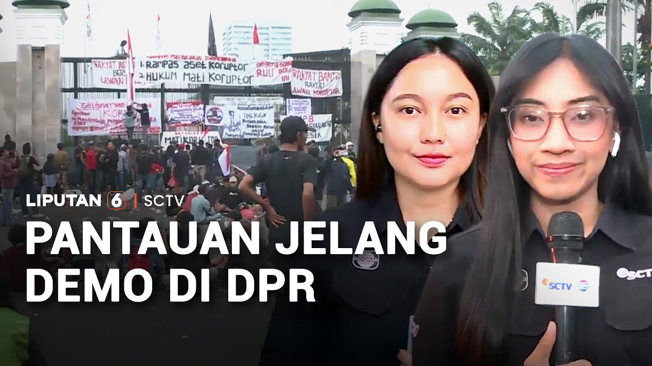 LIVE: Situasi Terkini Jelang Unjuk Rasa di MPR/DPR Jakarta | Liputan 6