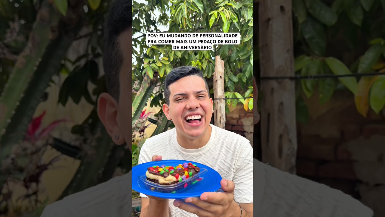 POV: EU MUDANDO DE PERSONALIDADE PRA COMER MAIS UM PEDAÇO DE BOLO DE ANIVERSÁRIO