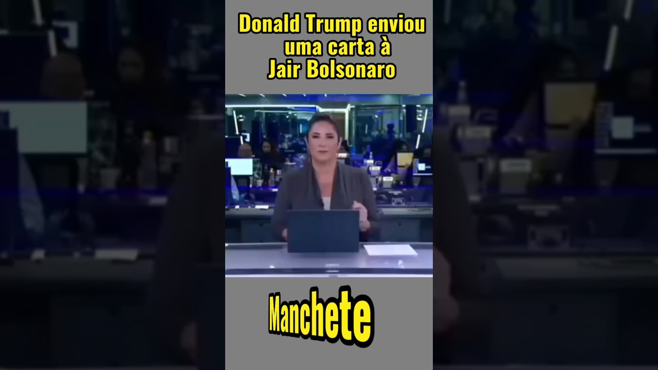 Trump acaba de enviar carta à Jair Bolsonaro #indignaçao