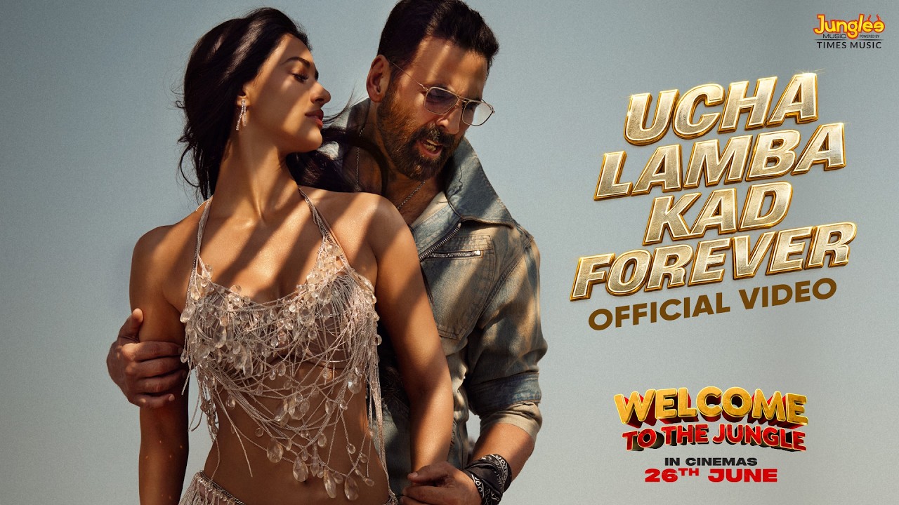 Ucha Lamba Kad Forever | Welcome to the Jungle | Akshay Kumar | Disha Patani | Vikram M | 26th June