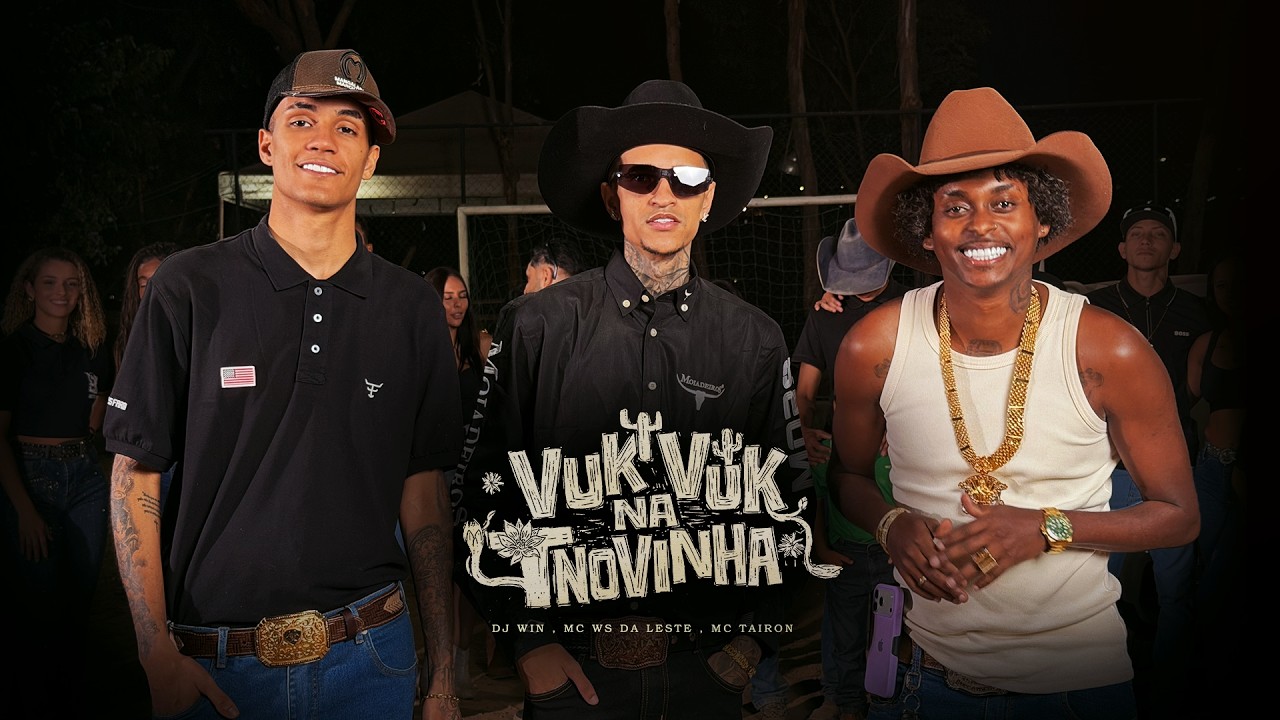 Vuk Vuk na Novinha - MC WS da Leste, MC Tairon e DJ Win (Official Music Video)