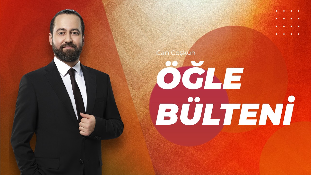 Öğle Bülteni | Can Coşkun | 2 Haziran