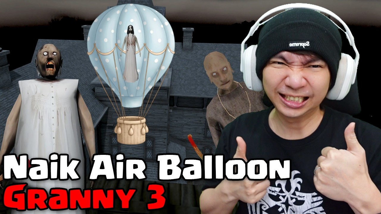 BARU NIH... Kabur Naik Air Balloon DiGame Granny 3