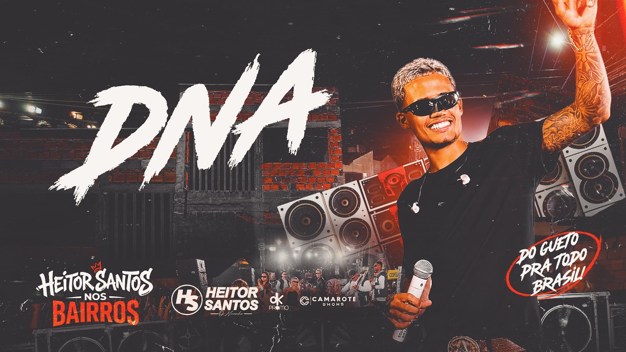 Heitor Santos - DNA (HS NOS BAIRROS)