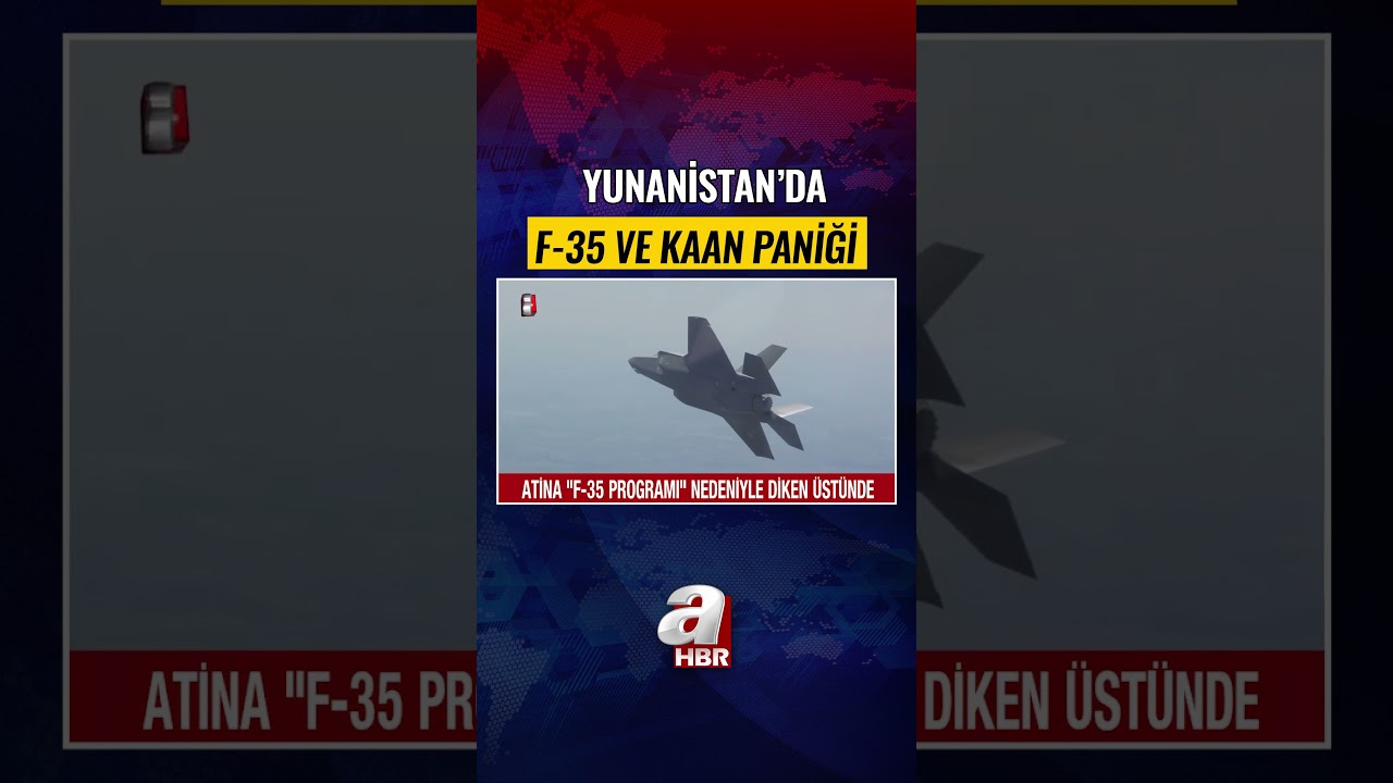 Yunanistan'da F-35 ve KAAN endişesi... | A Haber