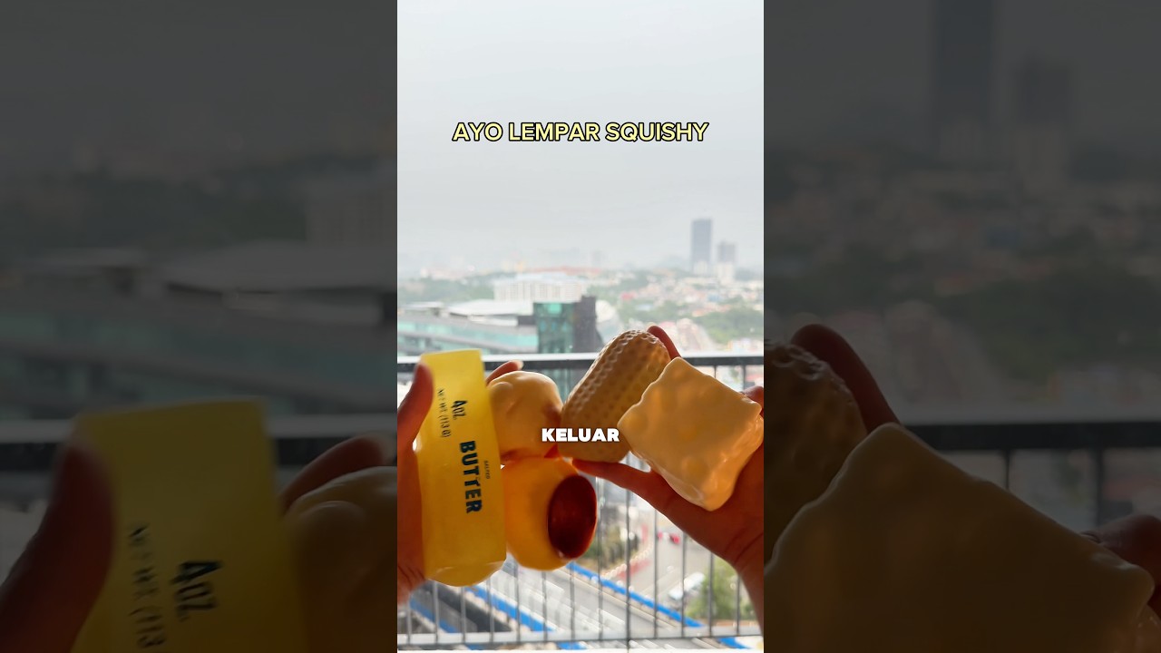 LEMPARIN SQUISHY KELUAR