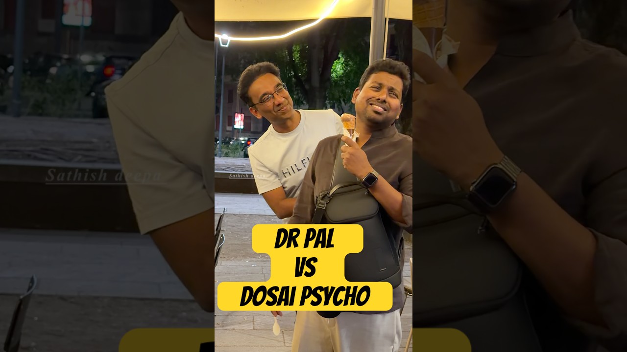 Dr pal Vs Dosai psycho 😳😩🤣😁 Ennodu nee irunthaal version 😆😂 #sathishdeepa @DrPal