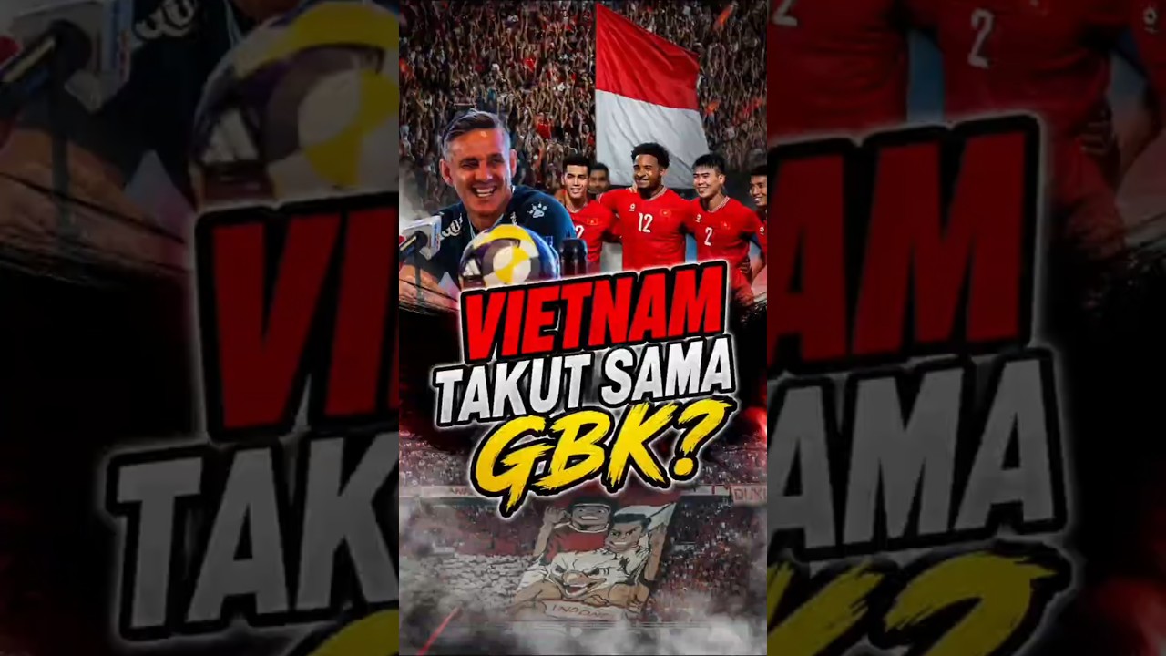 Vietnam Soroti GBK, Indonesia Bikin Mereka Khawatir?