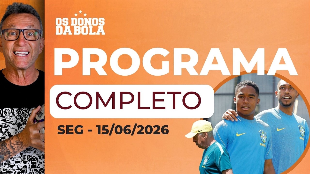 O QUE A SELEÇÃO BRASILEIRA PRECISA MUDAR CONTRA HAITI? OS DONOS DA BOLA DEBATEM | 15/06/26
