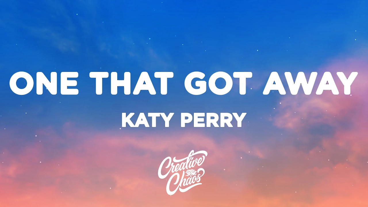 Katy Perry - The One That Got Away (Lyrics)