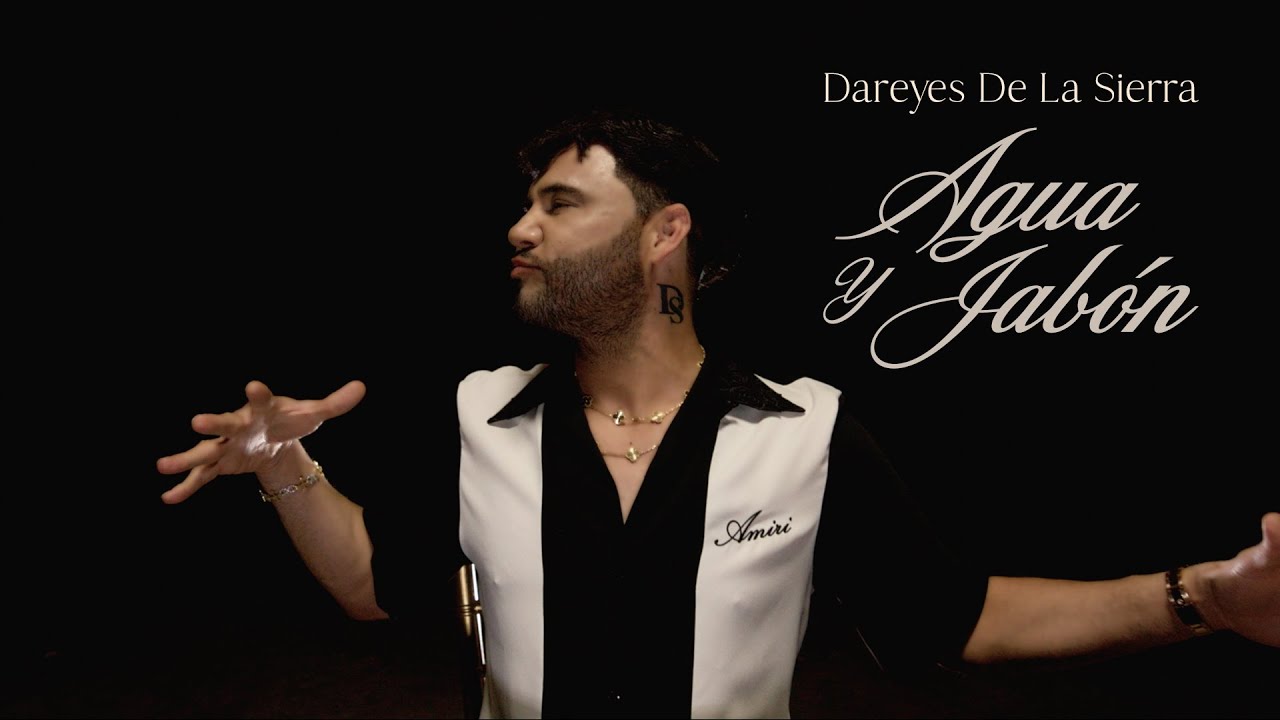 Agua y Jabón - Dareyes de la Sierra (Video Oficial) - Published by DAREYES DE LA SIERRA