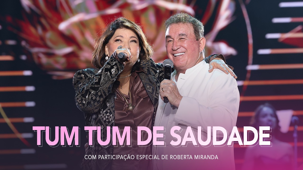Amado Batista ft. Roberta Miranda - Tum Tum de Saudade - 50 Anos