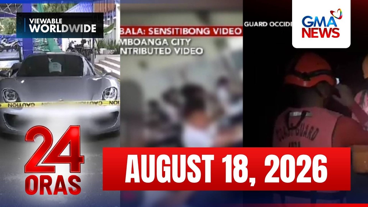 24 Oras Express: August 18, 2026 [HD]