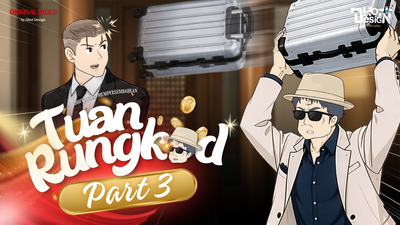 Tuan Rungkad PART 3 - Dhot Design