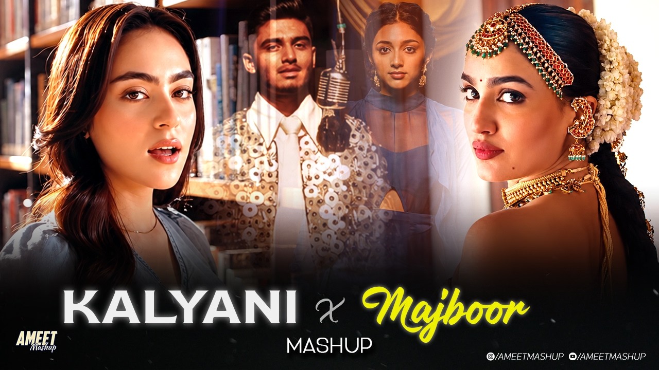Kalyani X Majboor Mashup - AMEET Mashup | Shreya Ghoshal | Aasa Kooda | Instagram Trending Song 2026