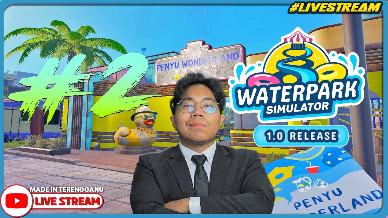 BANYAK DUGAAN PENYU WONDERLAND KALI NI! ||🔴 Waterpark Simulator 1.0 #2 (Malaysia) #Livestream
