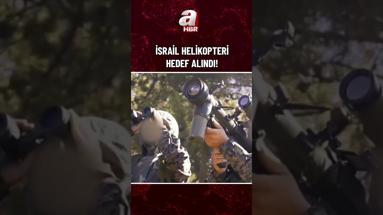 Hizbullah İsrail Helikopterini Hedef Aldı! | A Haber