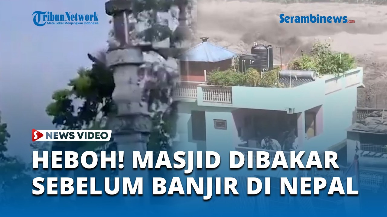 Heboh! Masjid Dilaporkan Dibakar, Tak Lama Kemudian Bencana Besar Melanda Nepal