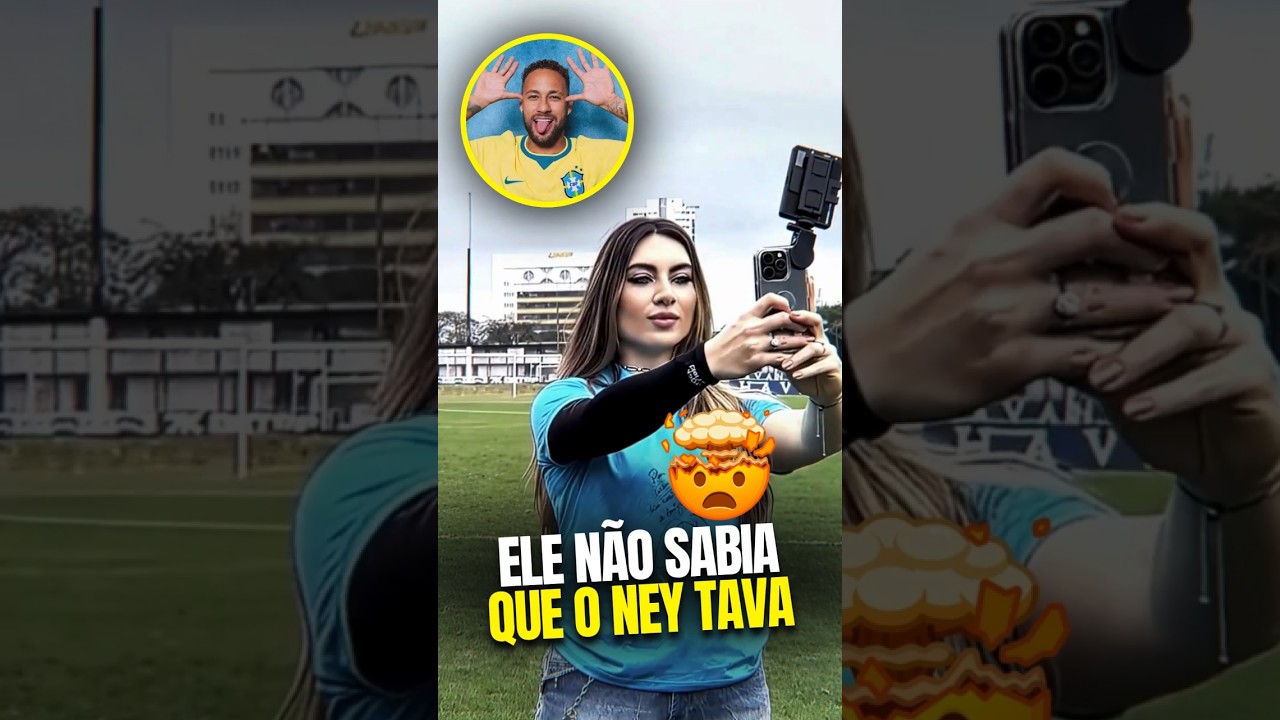 ELA NÃO VIU O NEYMAR ATRÁS DELA 😱📱 #futebol #neymar #copadomundo