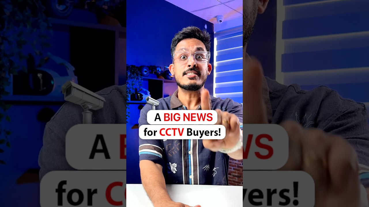 A BIG NEWS for CCTV Camera Buyers!