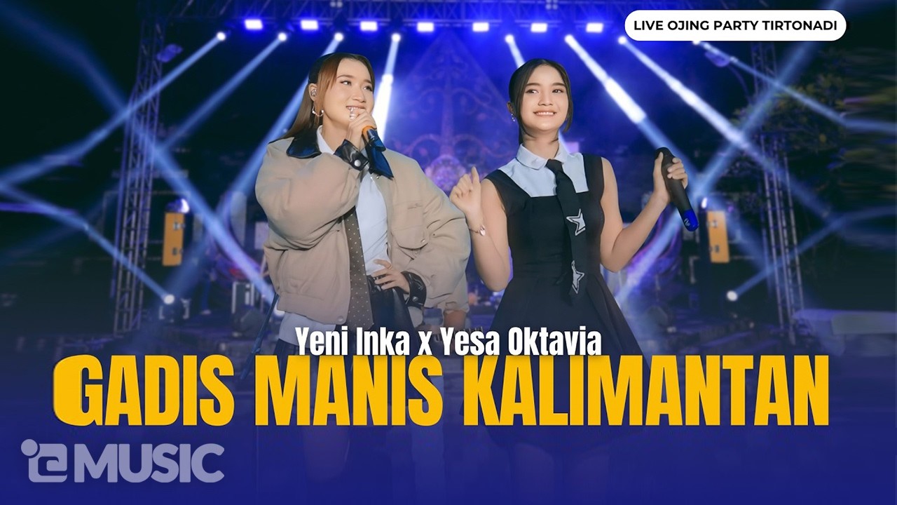 Yeni Inka X Yesa Oktavia - GADIS MANIS KALIMANTAN | Live OJING BLORA (Official Music Yi Production)