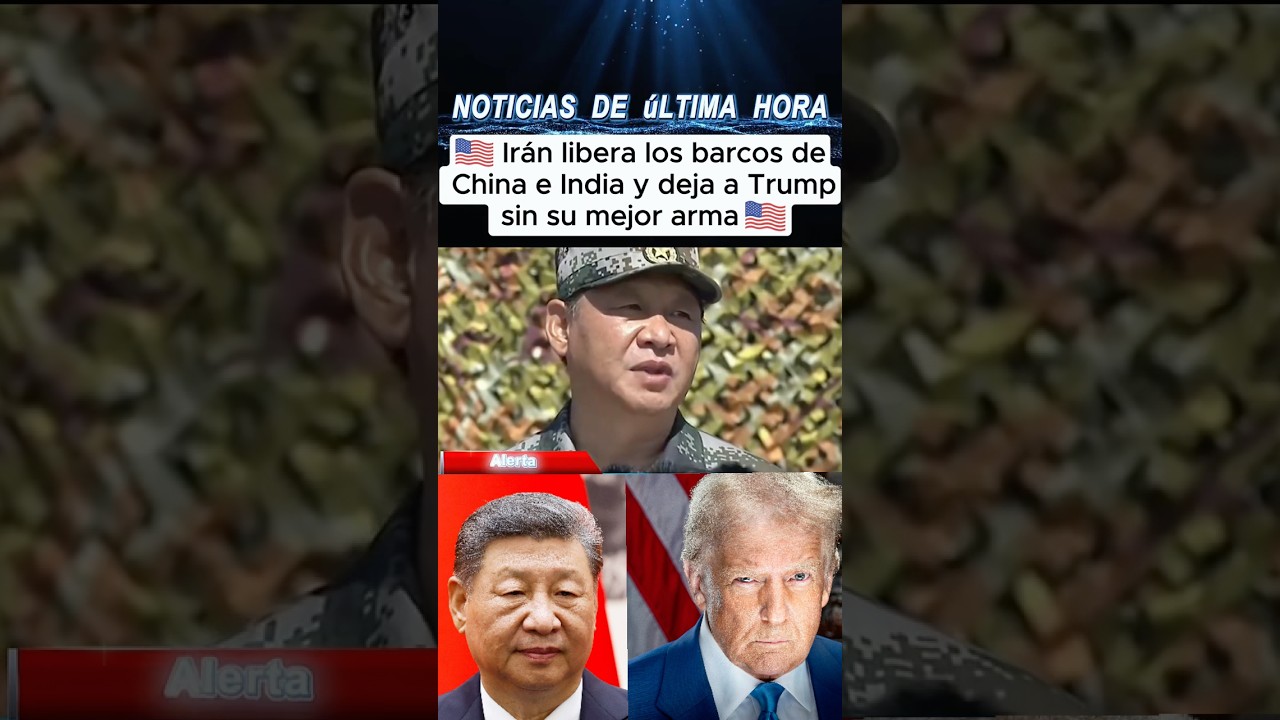 China deja a Trump sin su mejor Arma Iran libera los Barcos de China #trump #iran #guerra #mundo