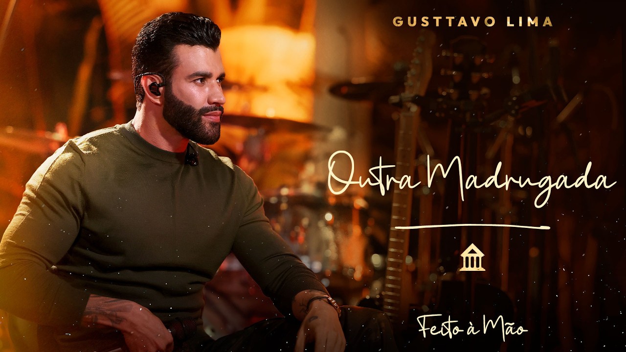 Gusttavo Lima - Outra Madrugada | DVD "Feito à Mão"
