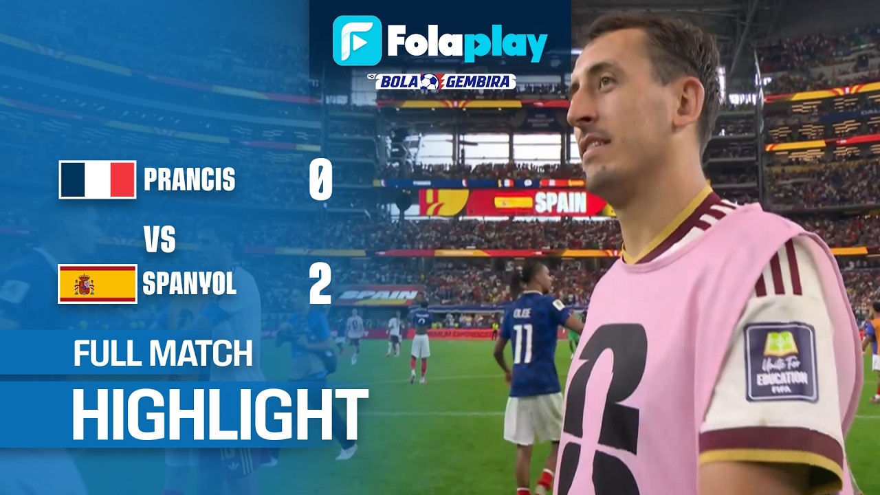 FULL MATCH HIGHLIGHT | PRANCIS VS SPANYOL | SEMI FINAL FIFA WORLD CUP 2026 | 15 JULI 2026