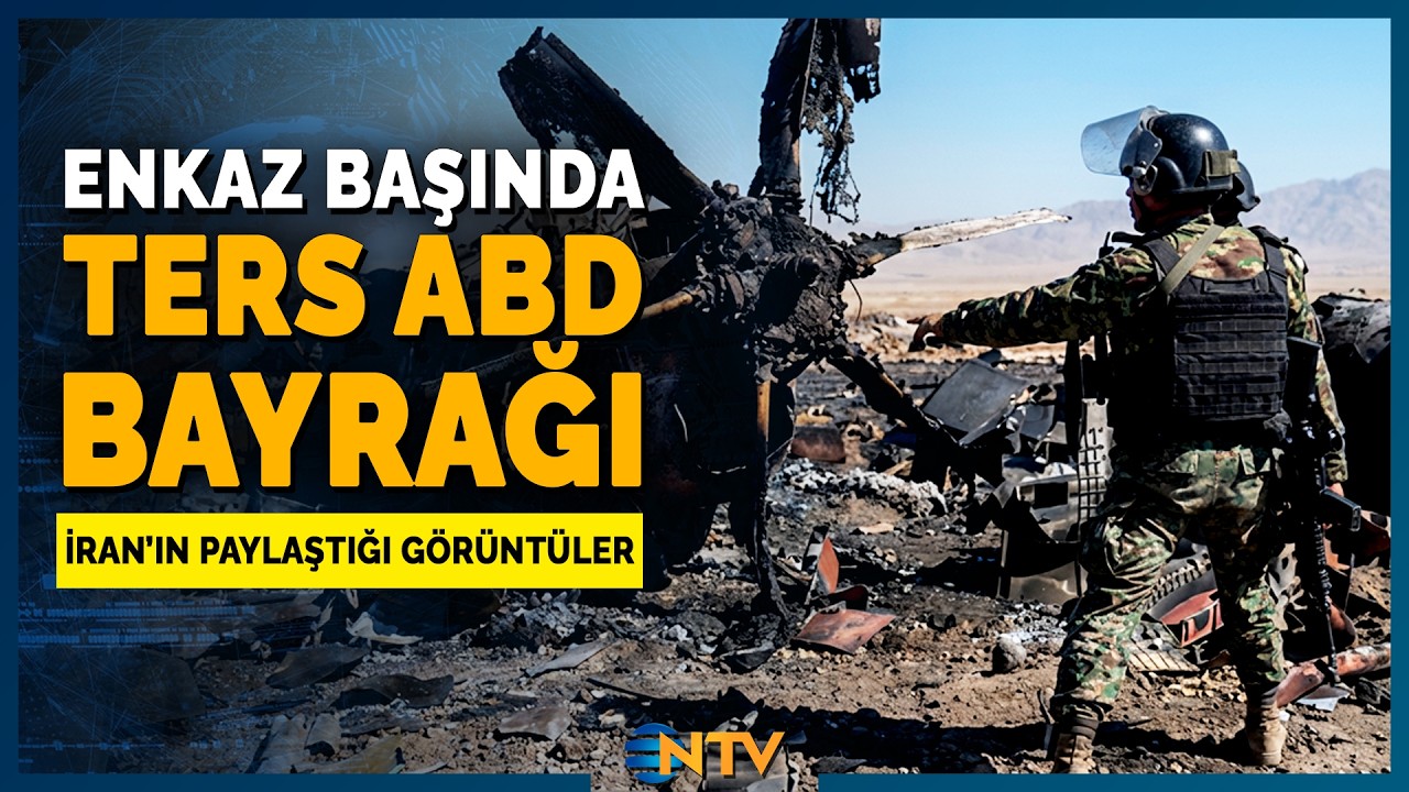 İran'dan ABD'ye Enkaz Üzerinde Ters Bayraklı Mesaj! Yeni Görüntüler Paylaşıldı | NTV