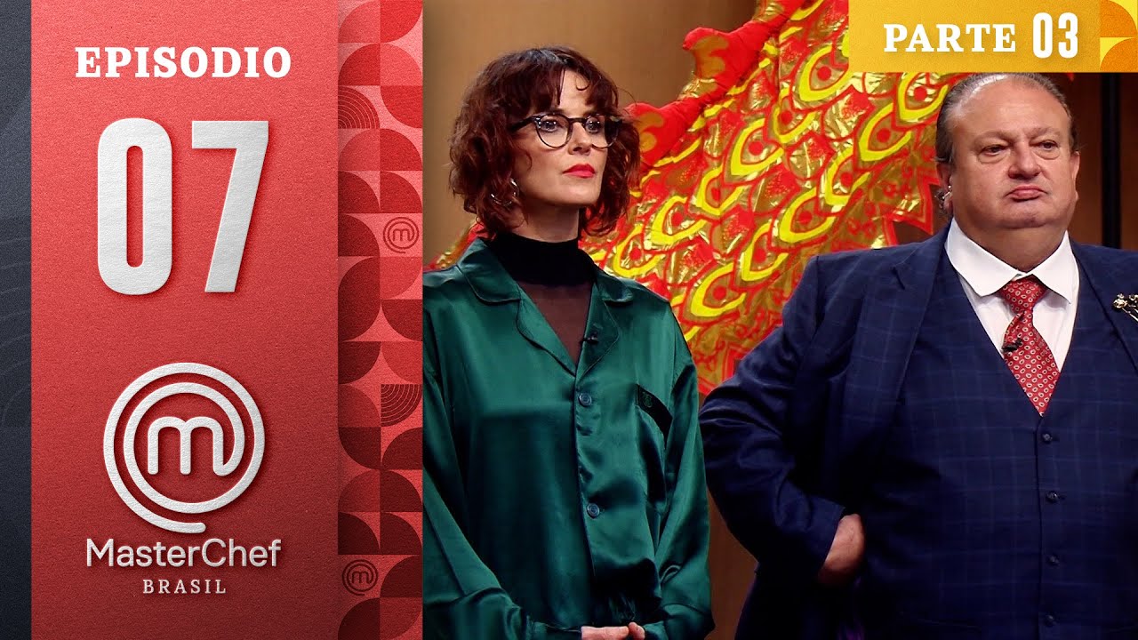 EP. 07 - 3/5: ANO NOVO CHINÊS E CHOCOLATE | Temp. 13 | MASTERCHEF BRASIL